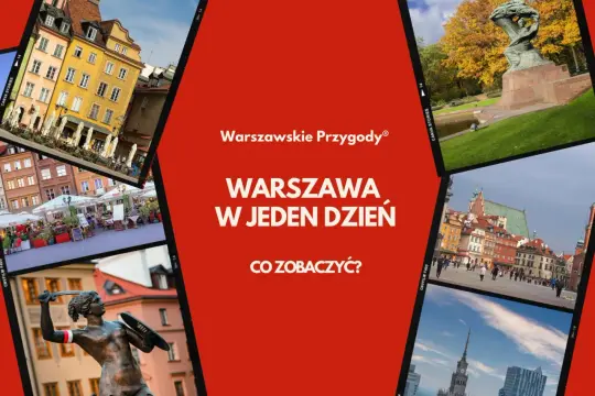 Warszawskie Przygody®: Warszawa w jeden dzień. Co warto zobaczyć w Warszawie? Zobacz Syrenkę, Łazienki i Stare Miasto.